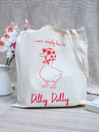 “Born To Dilly Dally” Tote Bag