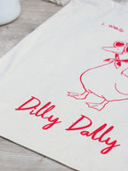 “Born To Dilly Dally” Tote Bag