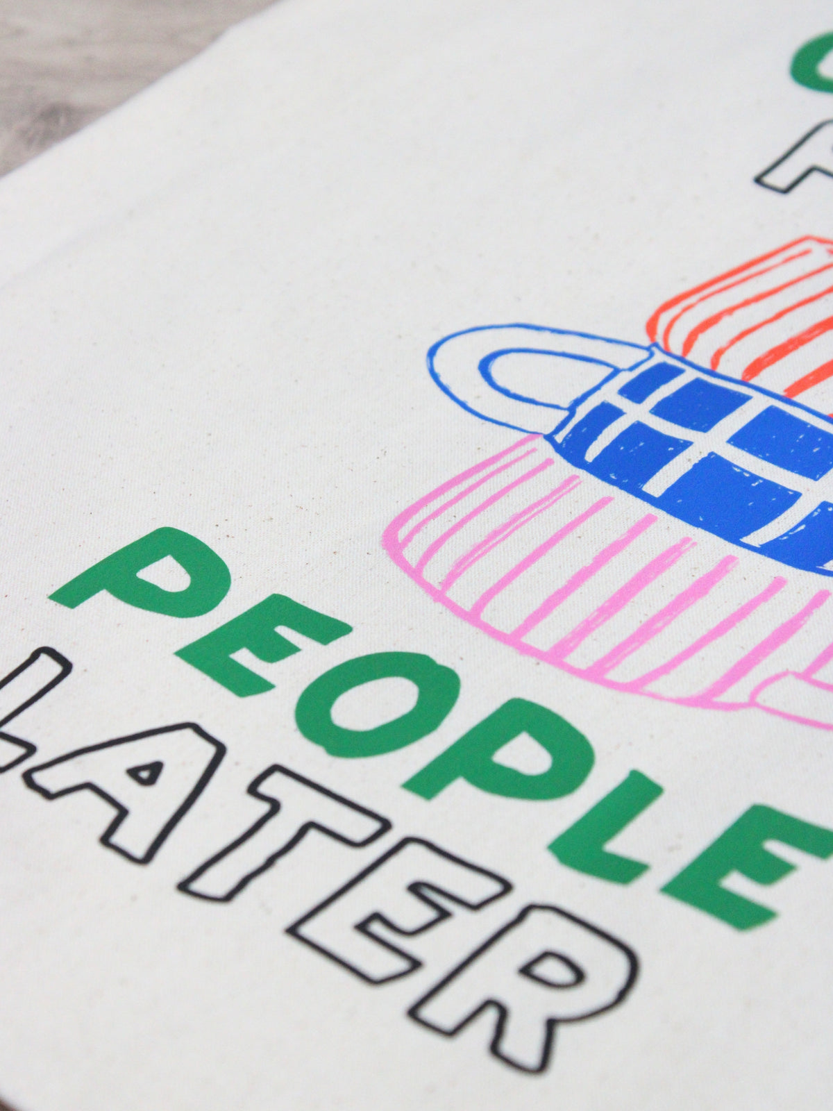 “Coffee First People Later” Tote Bag
